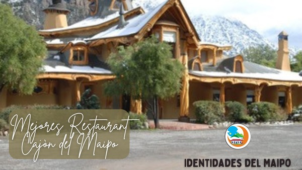 Mejores Restaurant Cajon del Maipo